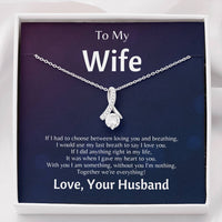 Load image into Gallery viewer, To My Wife - Together We&#39;re Everything - Necklace
